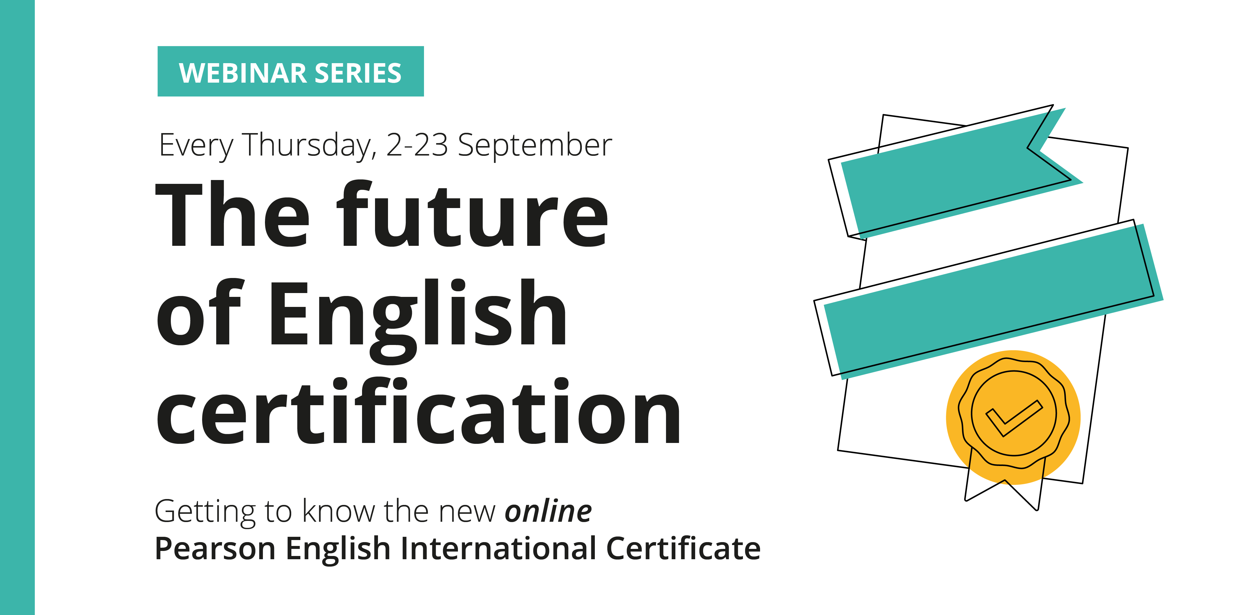 Four free webinars learn about the new, Pearson English ​International Certificate