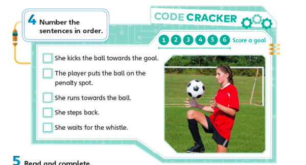 Code cracker exercise. Number the sentences in order: She kicks the ball towards the goal. The Player puts the ball on the penalty spot. She runs towards the ball. She steps back. She waits for the whistle. Photo of a girl (approx 14/15 yrs) in front of a goal with a ball. 